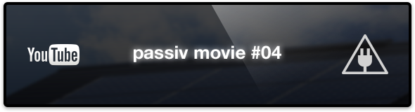 passiv movie #04
