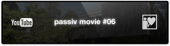 passiv movie #06